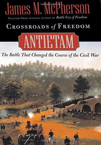 Crossroads of freedom : Antietam