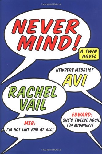 Never mind! : a twin novel