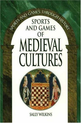 Sports and games of medieval cultures