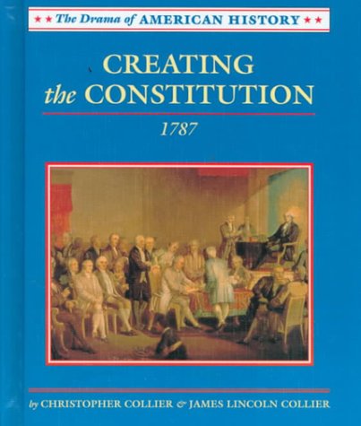 Creating the Constitution, 1787