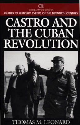 Castro and the Cuban Revolution.