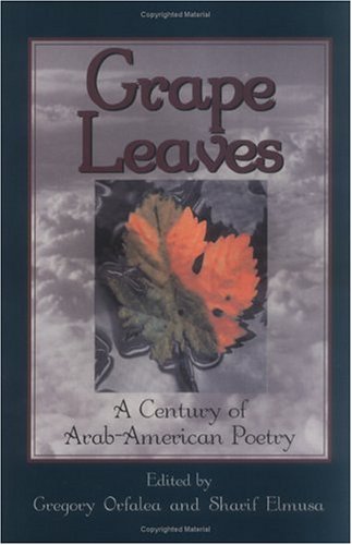 Grape leaves : a century of Arab-American poetry