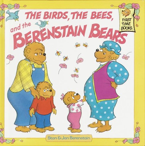 The birds, the bees, and the Berenstain Bears