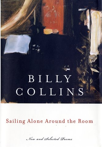 Sailing alone around the room : new and selected poems