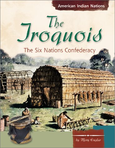 The Iroquois : the Six Nations Confederacy