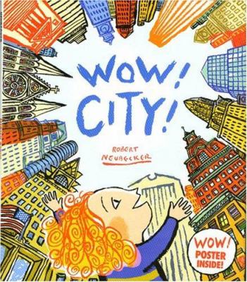 Wow! City! / : by Robert Neubecker.