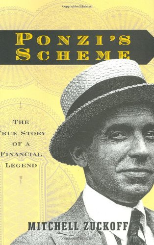 Ponzi's scheme : the true story of a financial legend
