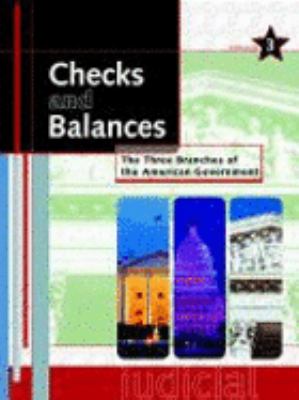 Checks and balances : the three branches of the American government; volume 3: judicial