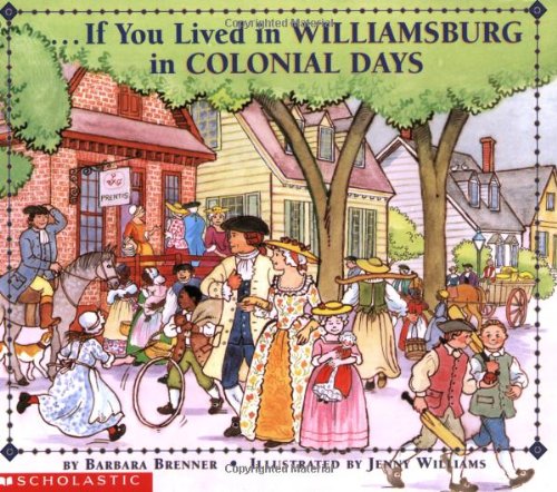 --if you lived in Williamsburg in colonial days