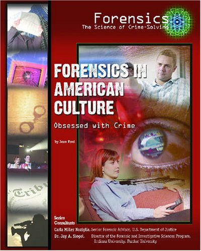 Forensics in American culture : obsessed with crime