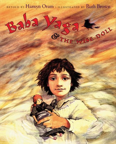 Baba Yaga & the wise doll : a traditional Russian folktale