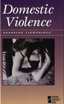 Domestic violence : opposing viewpoints