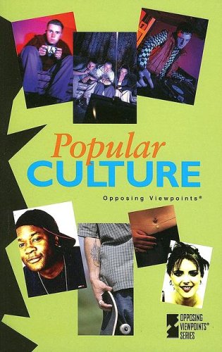 Popular culture : opposing viewpoints