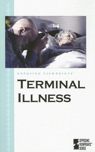 Terminal illness : opposing viewpoints