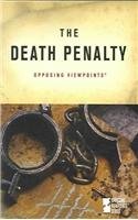 The death penalty : opposing viewpoints