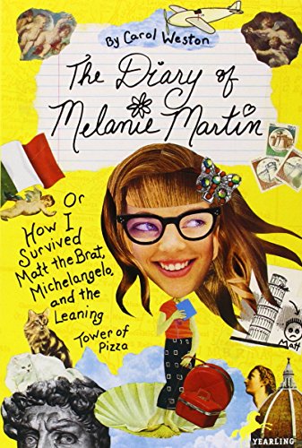 The diary of Melanie Martin, or, How I survived Matt the Brat, Michelangelo, and the Leaning Tower of Pizza