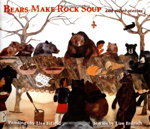 Bears make rock soup and other stories