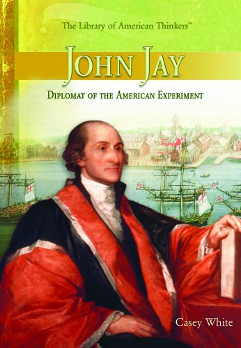 John Jay : diplomat of the American experiment /
