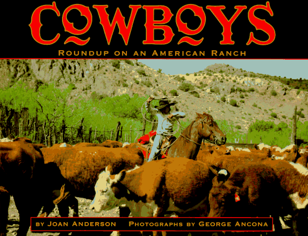 COWBOYS: ROUNDUP ON AN AMERICAN RANCH.