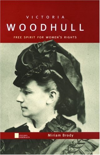 Victoria Woodhull : free spirit for women's rights