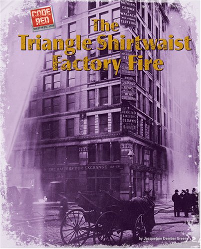 The Triangle Shirtwaist Factory fire /
