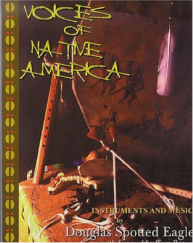 Voices of Native America : Native American instruments and music