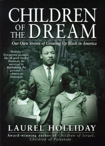 Children of the dream : our own stories of growing up Black in America