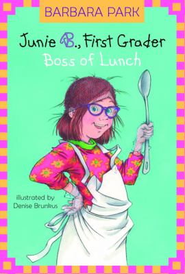 Junie B., first grader : boss of lunch : boss of lunch
