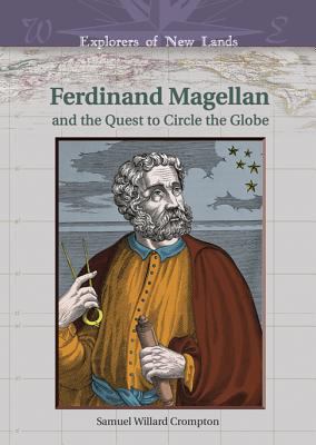 Ferdinand Magellan : and the quest to circle the globe