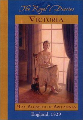 THE ROYAL DIARIES: Victoria : May blossom of Britannia