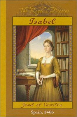 Royal Diaries: Isabel : jewel of Castilla