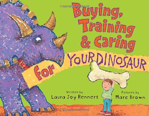 Buying, training, & caring for your dinosaur