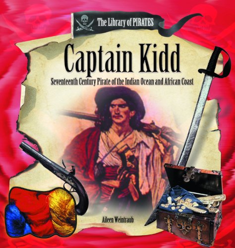 Captain Kidd : seventeenth-century pirate of the Indian Ocean and African coast