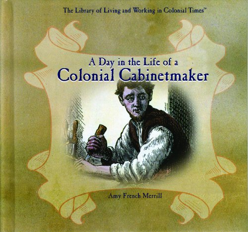A day in the life of a colonial cabinetmaker