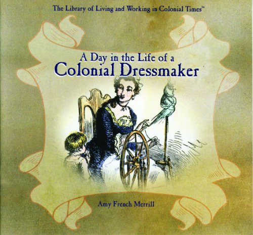 A day in the life of a colonial dressmaker