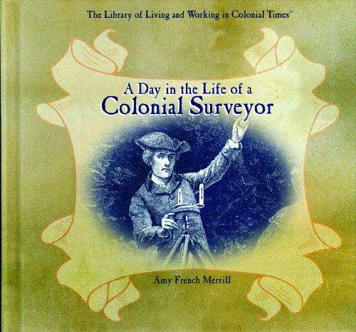 A day in the life of a colonial surveyor