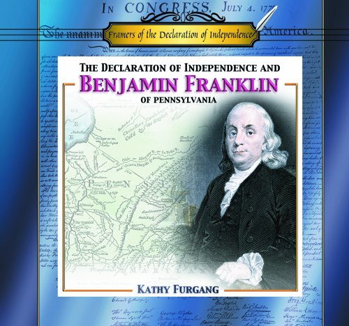 The Declaration of Independence and Benjamin Franklin of Pennsylvania