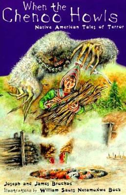 When the Chenoo howls : native American tales of terror