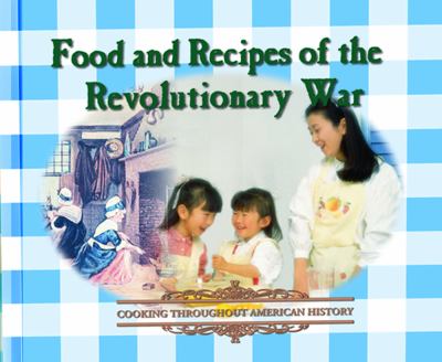 Food and recipes of the Revolutionary War