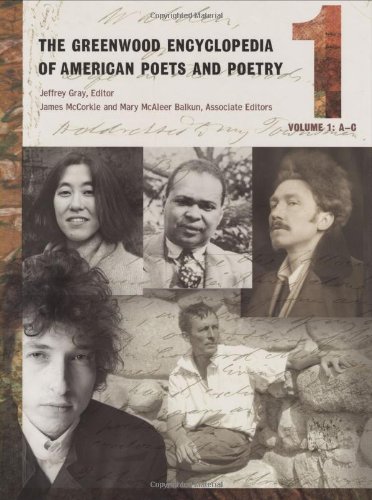 The Greenwood encyclopedia of American poets and poetry. Volume 1, A-C /