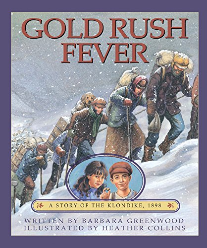 Gold rush fever : a story of the Klondike, 1898