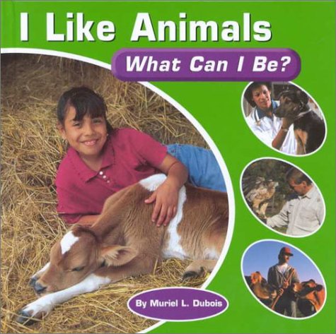 I like animals : what can I be?