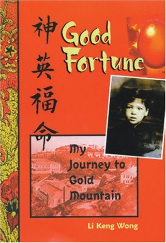 Good fortune : my journey to Gold Mountain