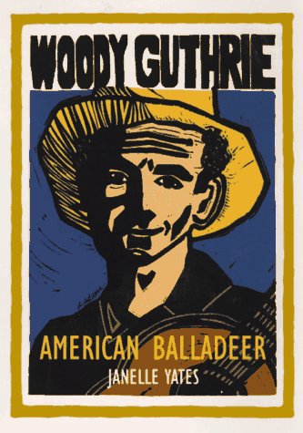 Woody Guthrie : American Balladeer