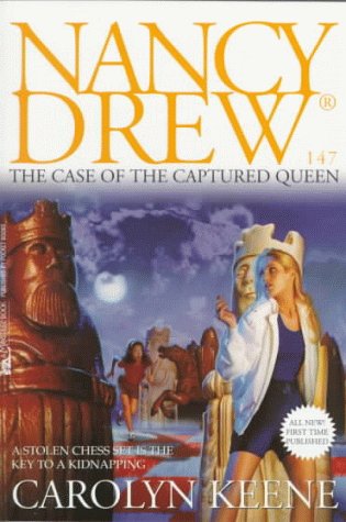 NANCY DREW: 147: THE CASE OF THE CAPTURED QUEEN