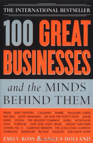 100 great businesses and the minds behind them