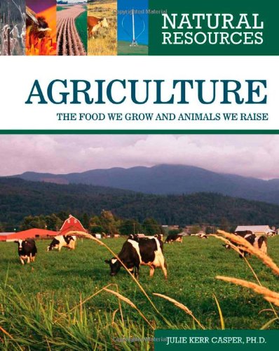 Agriculture : the food we grow and animals we raise