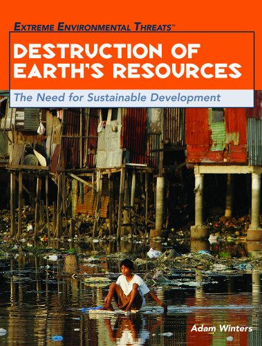 Destruction of Earth's resources : the need for sustainable development