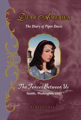 The fences between us : the diary of Piper Davis