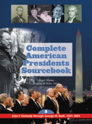 Complete American presidents sourcebook